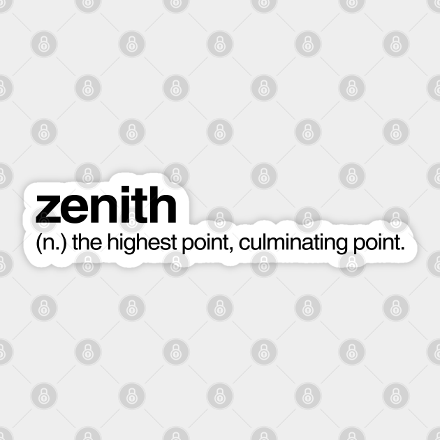 Zenith Dictionary Definition Sticker TeePublic